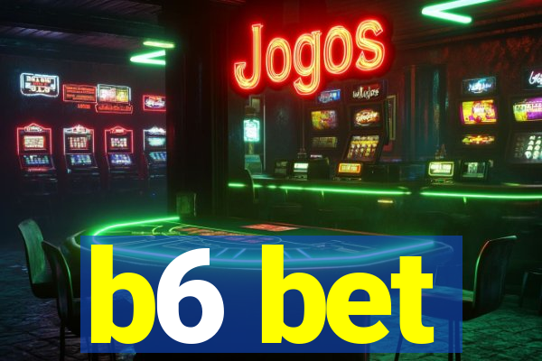 b6 bet